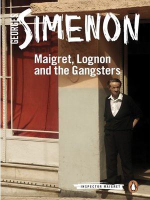 cover image of Maigret, Lognon and the Gangsters